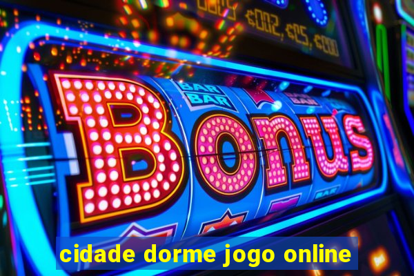 cidade dorme jogo online